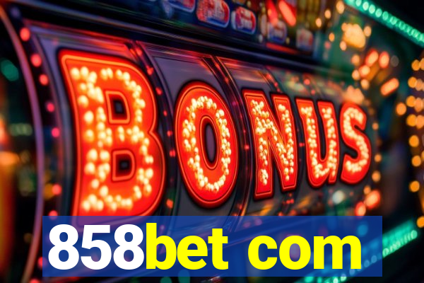 858bet com